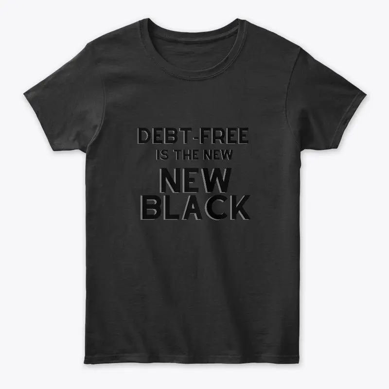 Debt Free is the New Black